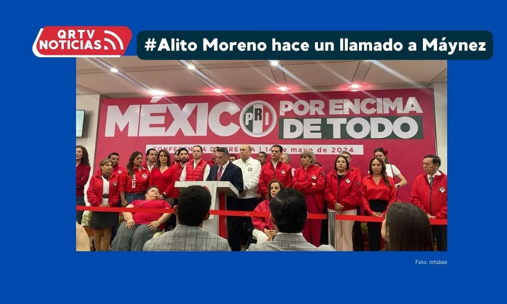 Alito Moreno hace un llamado a Máynez